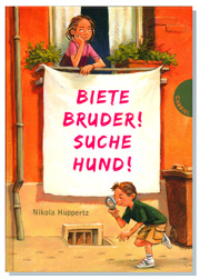 Biete Bruder! Suche Hund!, Nikola Huppertz